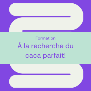 Formation à la recherche du caca parfait. ÉPITHÉLIA- Clinique de anté digestive. Formation complète conçue sur mesure par nos nutritionnistes. Comprenez votre corps, apprenez, diminuez vos symptômes et améliorez votre digestion et votre bien-être