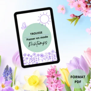 Trousse « Passer en mode printemps »